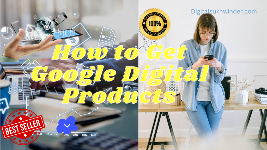 How to get google digital products