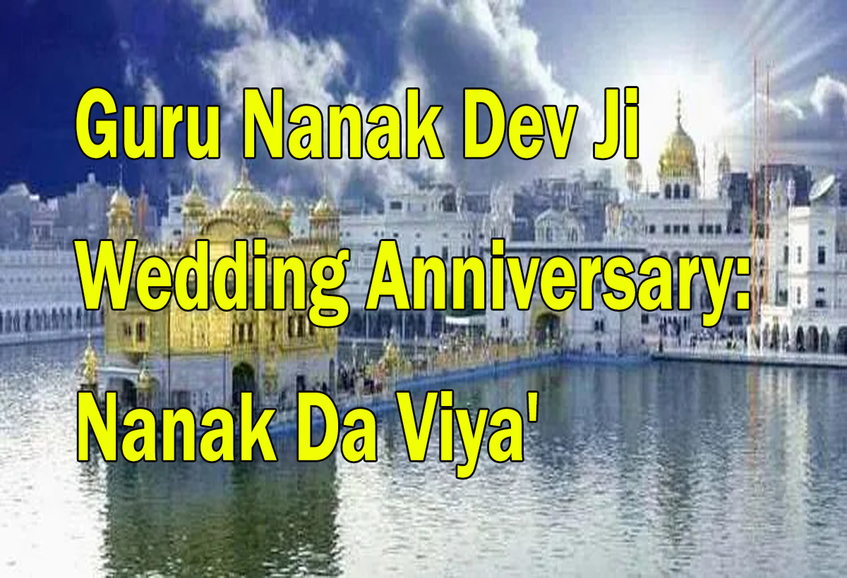 Guru Nanak Dev Ji Wedding Anniversary: ​​'Baba Nanak Da Viya'